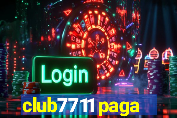 club7711 paga